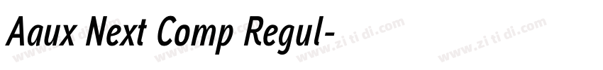 Aaux Next Comp Regul字体转换